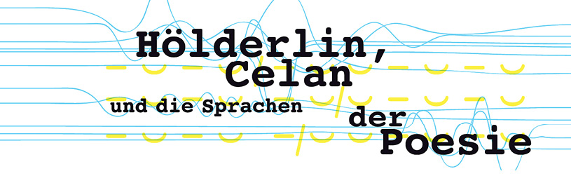 Hölderlin, Celan und die Sprachen der Poesie