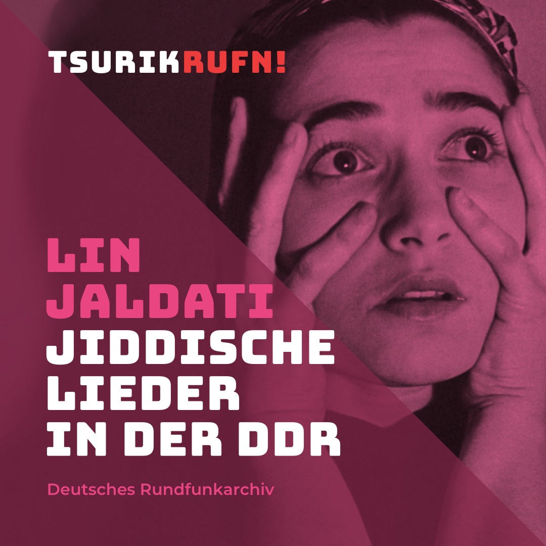 TSURIKRUFN! Erinnern an Lin Jaldati