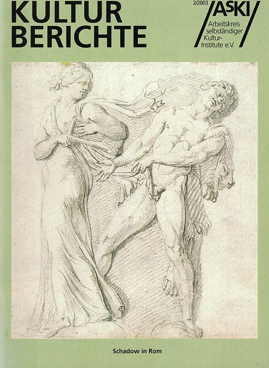 AsKI KULTURBERICHTE 2/2003 Titelbild: Johann Gottfried Schadow (1764-1850), Mänade und betrunkener Silen, nach einem Relief des Borghese-Kraters, Zeichnung Kreide, Stiftung Archiv der Akademie der Künste, Berlin