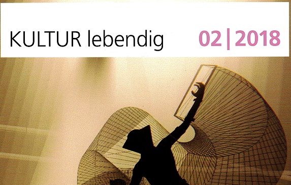 Titelbild KULTUR lebendig 2/18: Das Totale Tanz Theater, Interactive Media Foundation