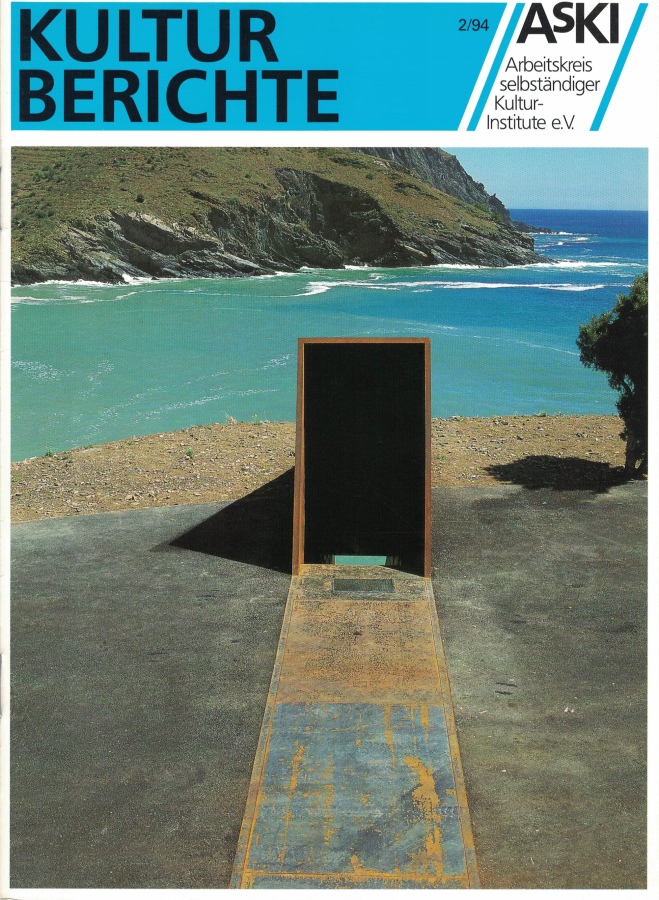 AsKI KULTURBERICHTE 2/1994 Titelbild: Dani Karavan, <Passagen> (Eingang zum Korridor) Gedenkort für Walter Benjamin und die Exilierten der Jahre 1933 - 1945, Portbou 1994, Foto: Frank Mihm, Kassel