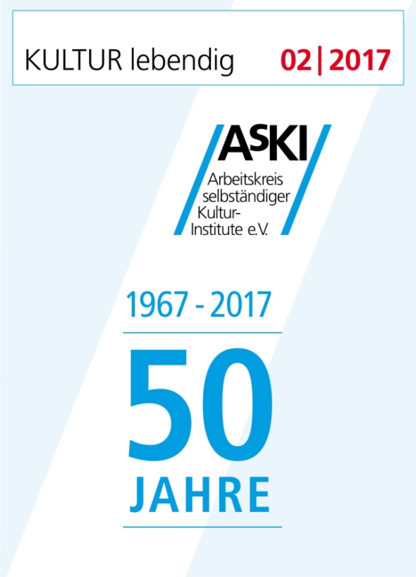 Titelbild KULTUR lebendig 2/17: , 50 Jahre AsKI - 20 Jahre Casa di Goethe