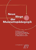 Neue Wege der  Museumspädagogik